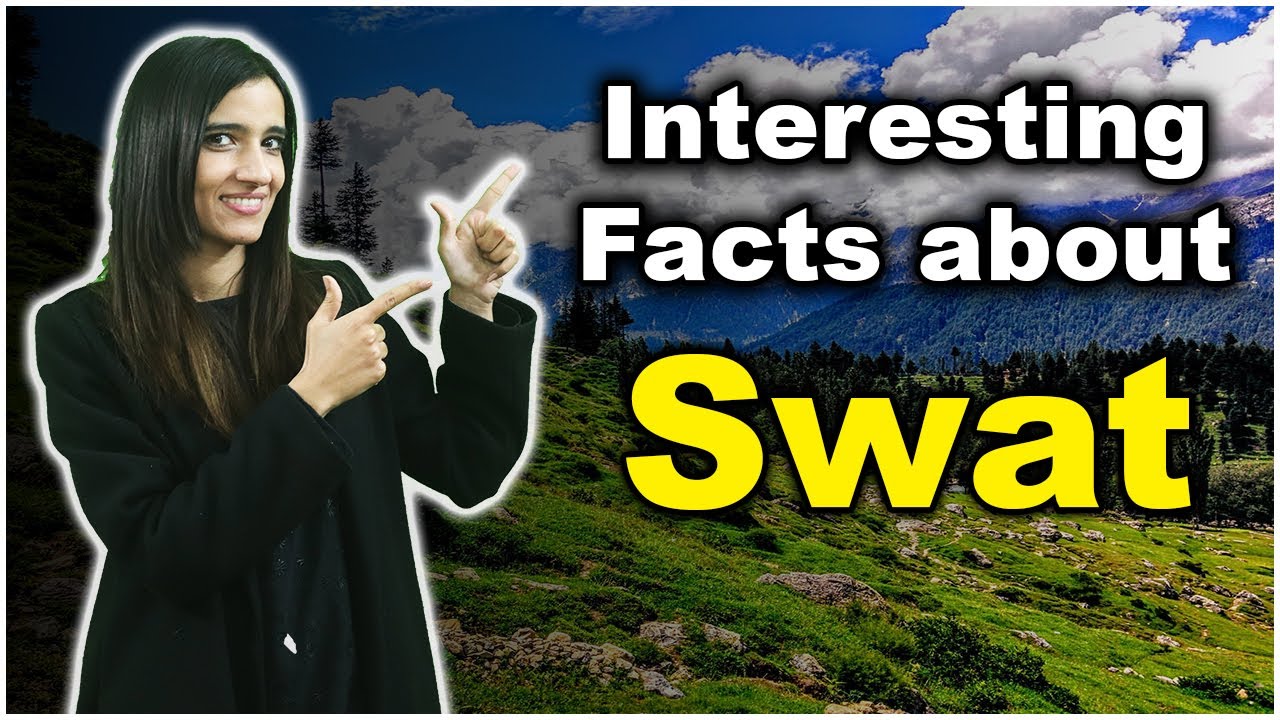 Interesting Facts About Swat Swat Khyber Pakhtunkhwa YouTube interesting-facts-about-swat-swat-khyber-pakhtunkhwa-youtube