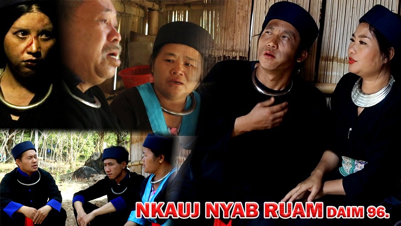 NKAUJ NYAB RUAM 96 (หนัง-ซีรีสม้ง) Hmong Movie