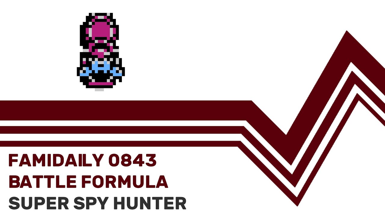 Famidaily - Episode 0843 - Battle Formula/Super Spy Hunter (バトルフォーミュラ ...