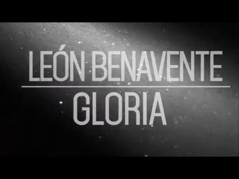 León Benavente - Gloria (Videoclip Oficial)