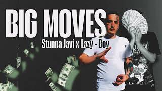 Stunna Javi X Lazy-Boy - Big Moves (Official Audio)