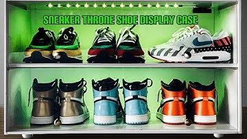 Sneaker Throne shoes Display Case worth it step by step assembly -video Guide case is Next Level.
