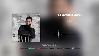 Jaz - Katakan (Official Audio)