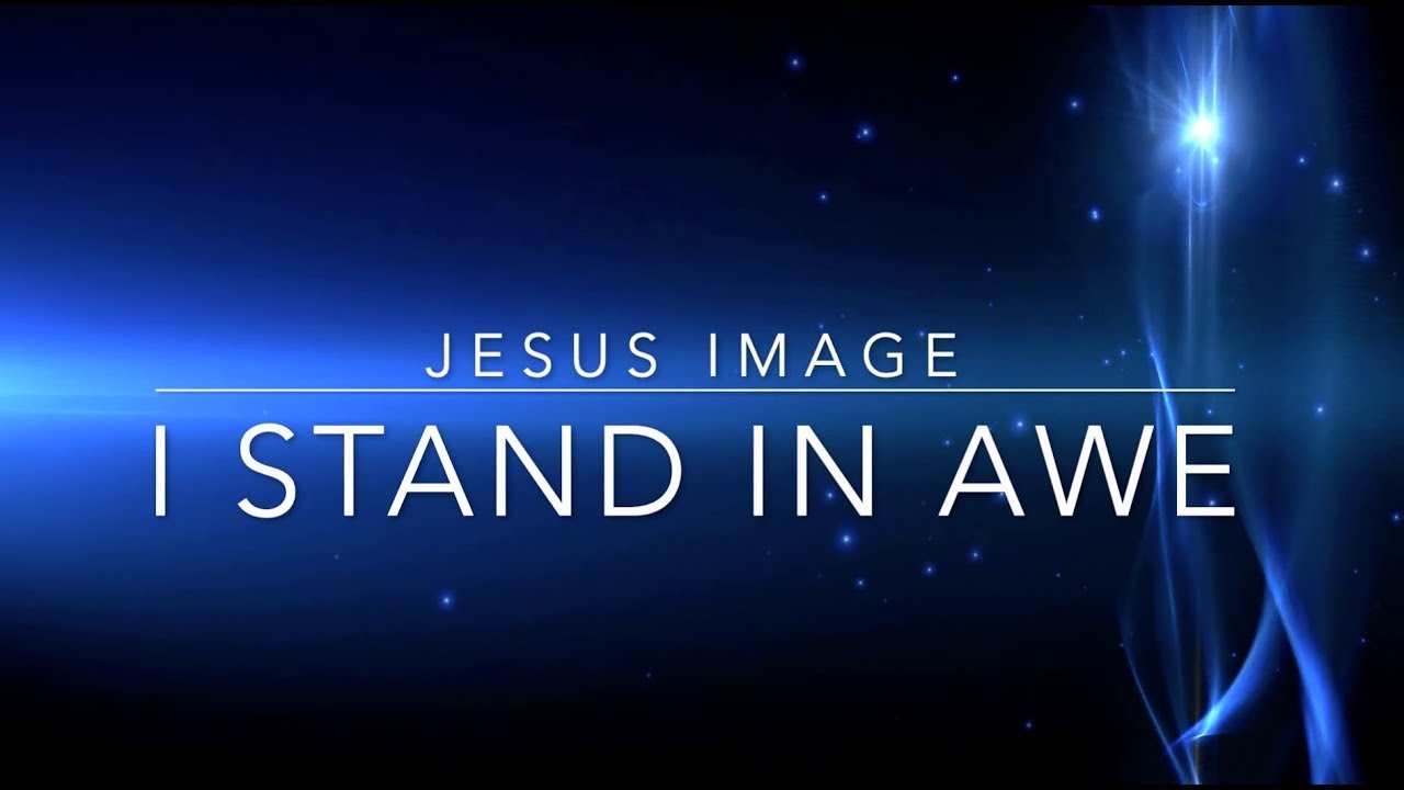 I Stand in Awe | Jesus Image (Live Worship) | Lyric Video