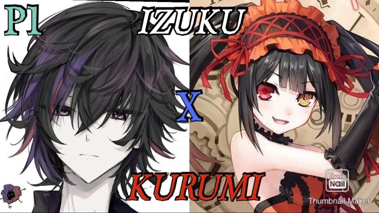 WISH MAKER DEKU PART 1 ||| DATE A LIVE ||| IZUKU X KURUMI