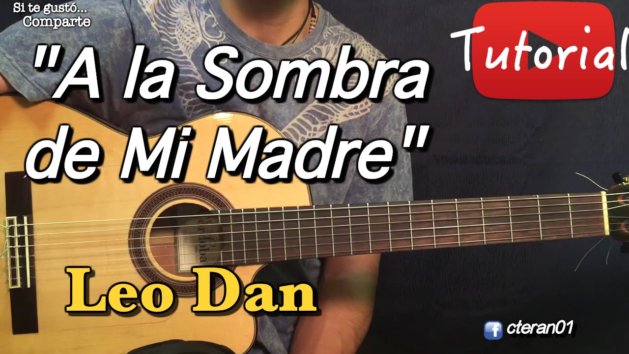 A la Sombra de mi Madre Leo Dan Tutorial/Cover Guitarra Acordes Chordify A la Sombra de mi Madre Leo Dan Tutorial/Cover Guitarra Acordes Chordify
