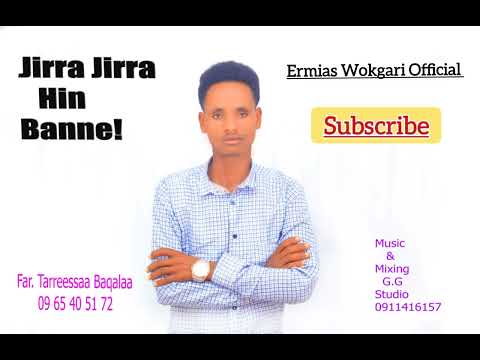 Jira Hin Banne Farfataa Tarreessa Baqqalaa Subscribe Ermias Wokgari Official