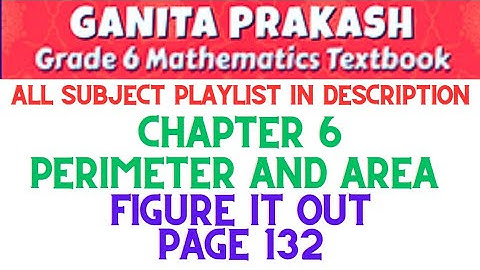 Class 6 Maths Chapter 6 Perimeter and Area | Figure it out Page 132