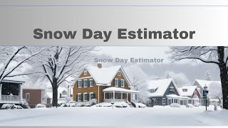 How To Use Snow Day Estimator