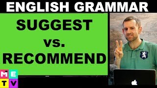 English Grammar | Suggest vs. Recommend