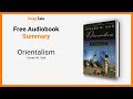 Orientalism By Edward W Said 8 Minute Summary Orientalism By Edward W Said 8 Minute Summary