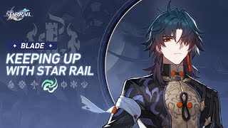 Keeping up with Star Rail - Blade: An Immortal's Beauty