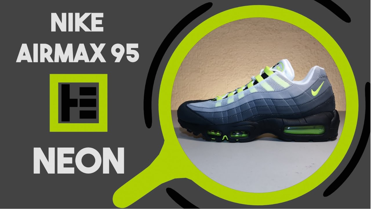 La Historia del Air Max 95 / Air Max 95 Neon Yellow / Reseña Legit Check - YouTube