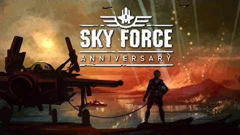 Sky Force Anniversary Gameplay Walkthrough Part 2