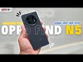 HANDS ON PONSEL LIPAT TERTIPIS DI TAHUN 2025, OPPO FIND N5