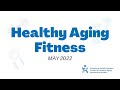 Healthy Aging Fitness: May 2022