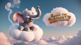 ELLIE THE ELEPHANT’S CLOUD PARADE | BEDTIME STORIES | KIDS STORY | FAIRYTALE STORY | SHORT STORY