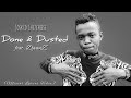 Joskid Chizcheese, DjvanZ - Done & Dusted (Official Lyrics Video)