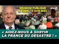 « Aidez nous à sortir la France du désastre ! »