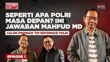 SEPERTI APA POLRI MASA DEPAN? INI JAWABAN MAHFUD MD, CALON PIMPINAN TIM REFORMASI POLRI