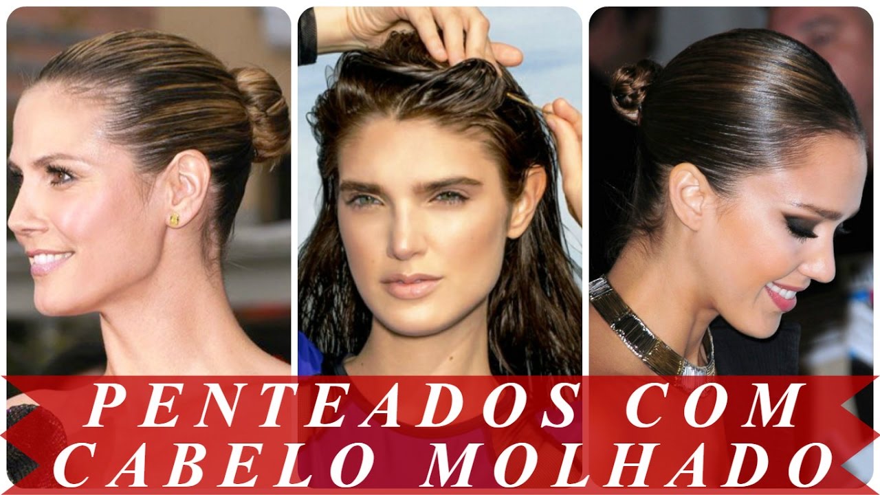 Penteados com cabelo molhado - thptnganamst.edu.vn