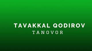 Tavakkal Qodirov - Tanovor (Audio)