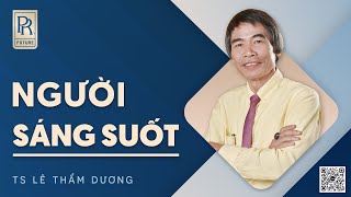 Người Sáng Suốt Ts Lê Thẩm Dương Mới Nhất Năm 2024