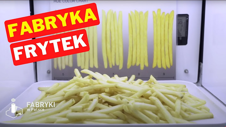 🍟 OTO JAK POWSTAJĄ FRYTKI dla McDonald's – Fabryki w Polsce