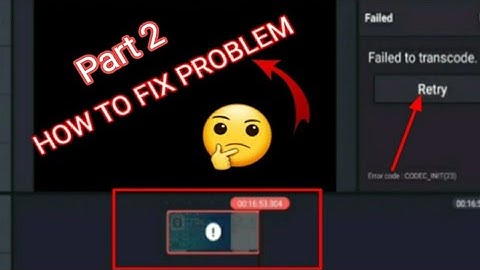 Failed to transcode || how to fix failed to transcode || how to solve failed to transcode || part 2