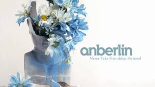 Anberlin - Never Take Friendship Personal