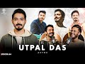 Utpal das opens up love affair sexual interest relationship  life  assamese podcast  84