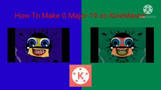 How To Make G Major 19 on KineMaster