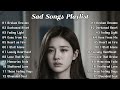 Sad Love Songs 2026 🎵 Best Love Songs Collection – Romantic, Soft &amp; Emotional Music ~ Broken Dreams