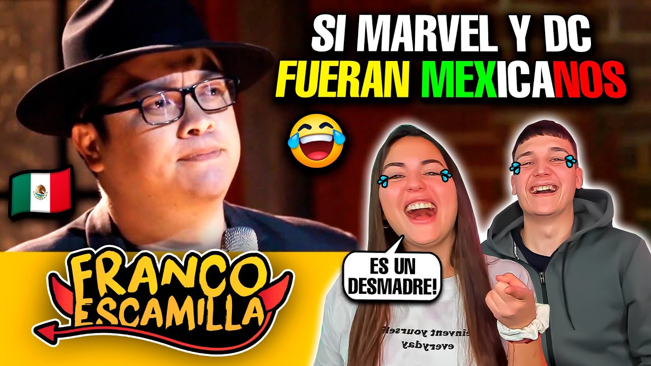 SI MARVEL y DC FUERAN MEXICANOS 🇲🇽 *MONÓLOGO* de  FRANCO ESCAMILLA😂MIS SOBRINOS REACCIONAN 🇪🇸