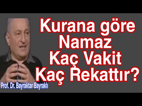 Kurana göre Namaz Kaç Vakit Namaz Kaç Rekattır? Bayraktar Bayraklı