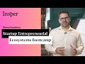 Startup Entrepreneurial Ecosystems Bootcamp Global Academy Insper Startup Entrepreneurial Ecosystems Bootcamp Global Academy Insper