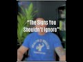 “The Signs You Shouldn’t Ignore”