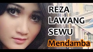 Reza Lawang Sewu - Mendamba [Kalingga]