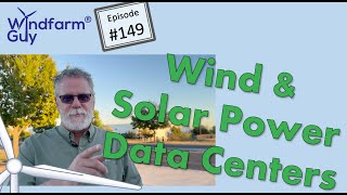 #149 WFG - Wind and Solar Power Data Centers - 10/4/25