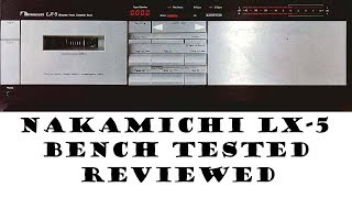 Nakamichi LX-5 Vintage Stereo Cassette Deck Bench Tested And Reviewed.Tape Unit Repair & Restoration