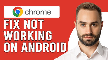 How To Fix Google Chrome Not Working On Android (Easy To Follow Troubleshooting Guide)