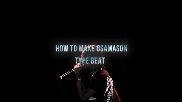 HOW TO MAKE OSAMASON/FLEX MUSIC TYPE BEAT FROM SCRATCH