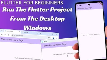 Part 11: Running The Flutter Project Using The Desktop Windows