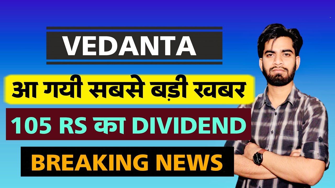  vedanta share news today vedanta share dividend