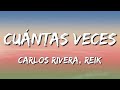 Carlos Rivera, Reik - Cuántas veces (Letra\Lyrics)