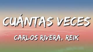 Carlos Rivera, Reik - Cuántas veces (Letra\\\\Lyrics)