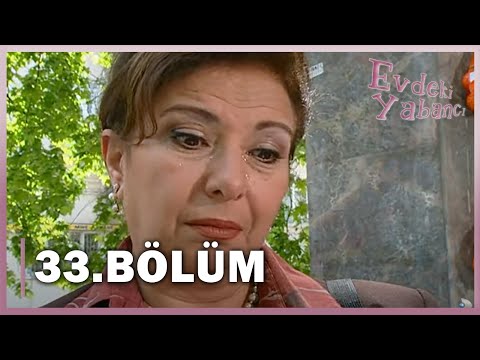 Evdeki Yabancı 33. Bölüm - FULL BÖLÜM