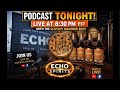 Echo Spirits LIVE! | Joe Bidinger &amp; Mat Lyzen Join The Scotchy Bourbon Boys (8:30 EST)