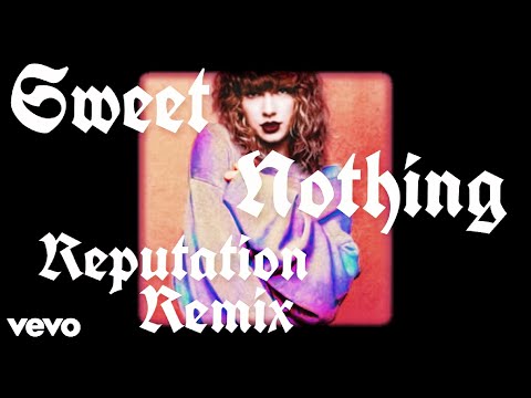 Sweet Nothing (Reputation Edition) Taylor Swift