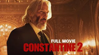 Constantine 2 (2025) | Keanu Reeves Returns to Battle Hell | Full Review & Hidden Facts